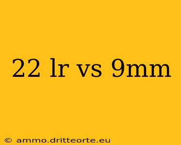 22 lr vs 9mm