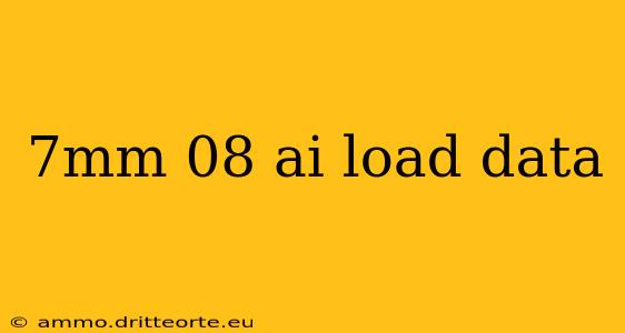 7mm 08 ai load data