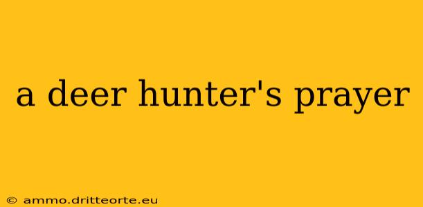 a deer hunter's prayer