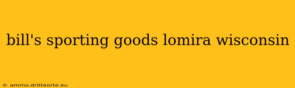 bill's sporting goods lomira wisconsin