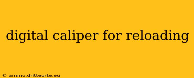 digital caliper for reloading