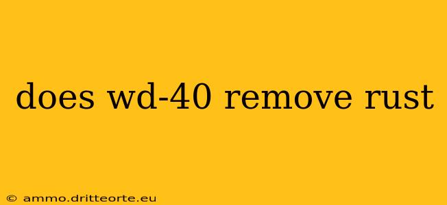 does wd-40 remove rust