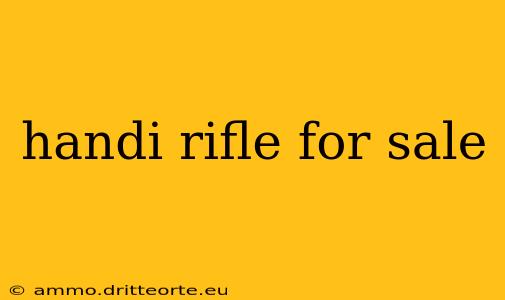 handi rifle for sale