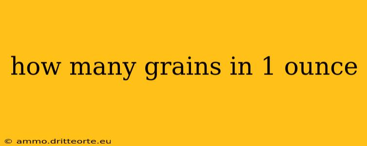 how many grains in 1 ounce