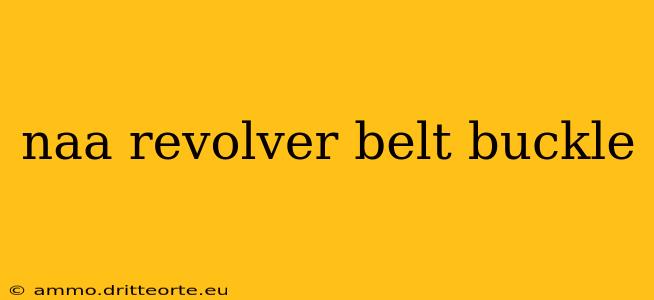 naa revolver belt buckle