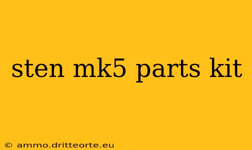 sten mk5 parts kit